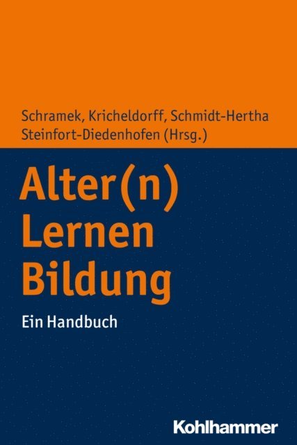 Renate Schramek, Julia Steinfort-Diedenhofen, Bernhard Schmidt-Hertha, Cornelia Kricheldorff - Alter(n) - Lernen - Bildung, E-bok