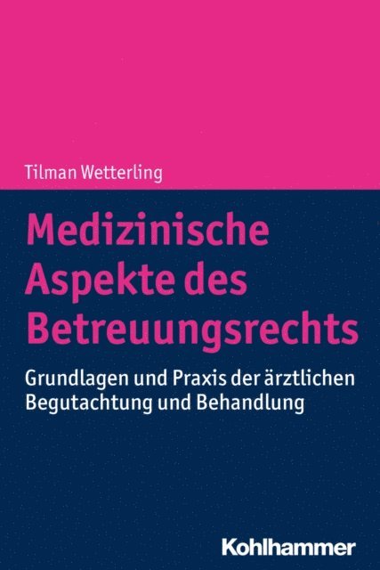 Tilman Wetterling - Medizinische Aspekte des Betreuungsrechts, E-bok