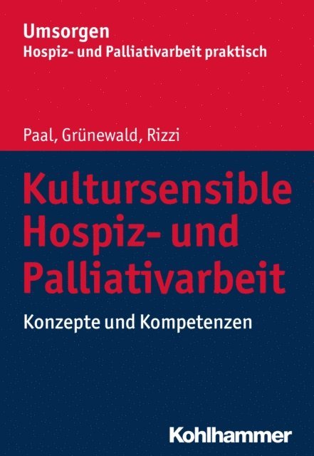 Katharina E. Rizzi, Gabriele Grunewald, Piret Paal - Kultursensible Hospiz- und Palliativarbeit, E-bok