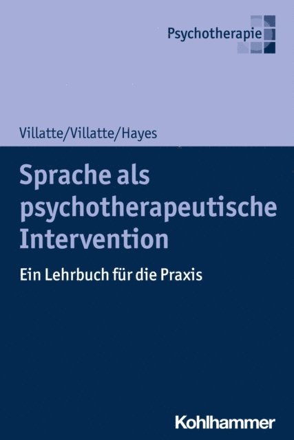 Steven C. Hayes, Jennifer L. Villatte, Matthieu Villatte - Sprache als psychotherapeutische Intervention, E-bok