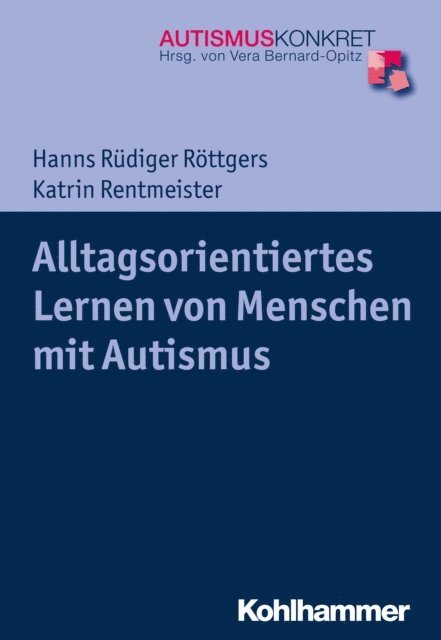 Katrin Rentmeister, Hanns Rudiger Rottgers - Alltagsorientiertes Lernen von Menschen mit Autismus, E-bok