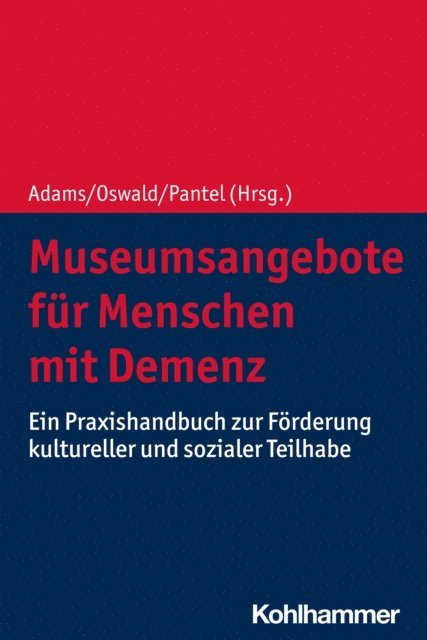 Ann-Katrin Adams, Frank Oswald, Johannes Pantel - Museumsangebote für Menschen mit Demenz, E-bok