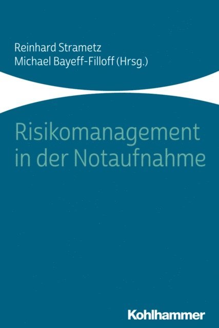 Michael Bayeff-Filloff, Reinhard Strametz - Risikomanagement in der Notaufnahme, E-bok