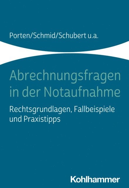 Katharina Schmid, Jurgen Muller, Claudia Schubert, Stephan Porten, Rolf Dubb - Abrechnungsfragen in der Notaufnahme, E-bok