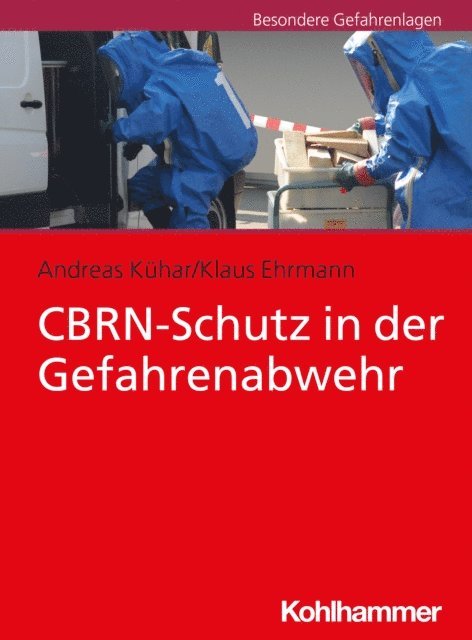Klaus Ehrmann, Andreas Kuhar - CBRN-Schutz in der Gefahrenabwehr, E-bok