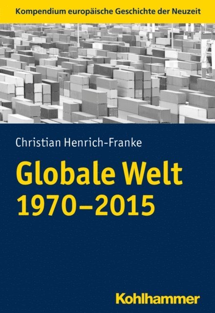 Christian Henrich-Franke - Globale Welt (1970-2015), E-bok