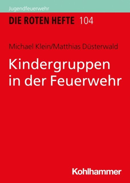Michael Klein, Matthias Dusterwald - Kindergruppen in der Feuerwehr, E-bok