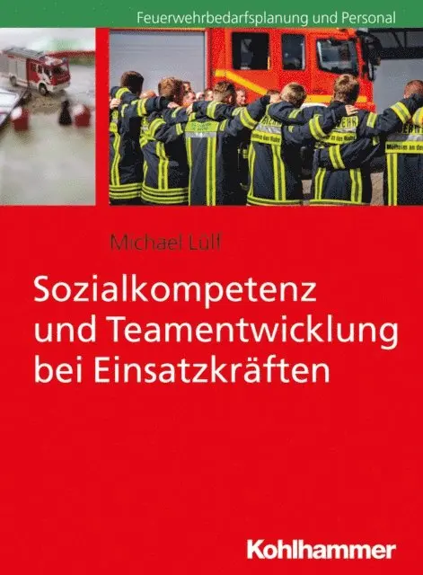 Michael Lulf - Sozialkompetenz und Teamentwicklung bei Einsatzkräften, E-bok. Tillgänglighet: Lägg i varukorg