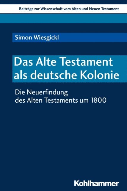 Simon Wiesgickl - Das Alte Testament als deutsche Kolonie, E-bok