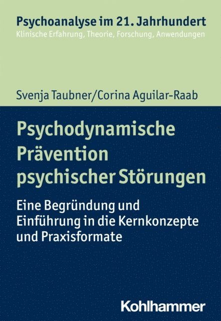 Corina Aguilar-Raab, Svenja Taubner - Psychodynamische Prävention psychischer Störungen, E-bok