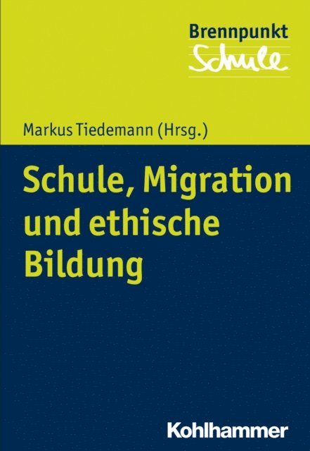Markus Tiedemann - Schule, Migration und ethische Bildung, E-bok