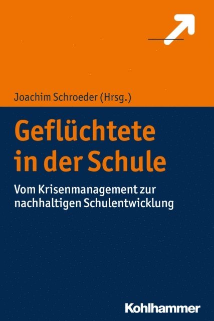 Joachim Schroeder - Geflüchtete in der Schule, E-bok