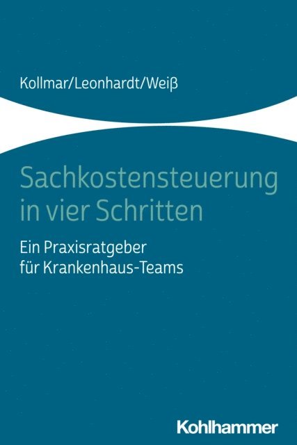 Thorsten Kollmar, Peter Leonhardt, Andreas Wei - Sachkostensteuerung in vier Schritten, E-bok