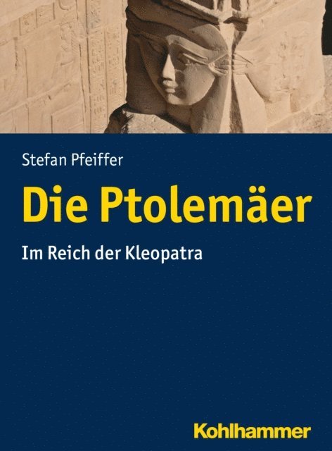 Stefan Pfeiffer - Die Ptolemäer, E-bok