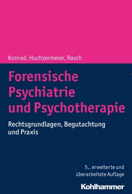 Christian Huchzermeier, Wilfried Rasch, Norbert Konrad - Forensische Psychiatrie und Psychotherapie, E-bok