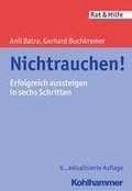 Nichtrauchen!: Erfolgreich Aussteigen in Sechs Schritten