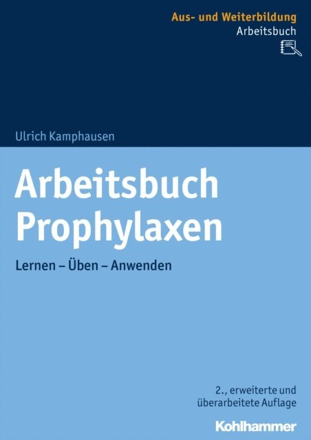 Ulrich Kamphausen - Arbeitsbuch Prophylaxen, E-bok