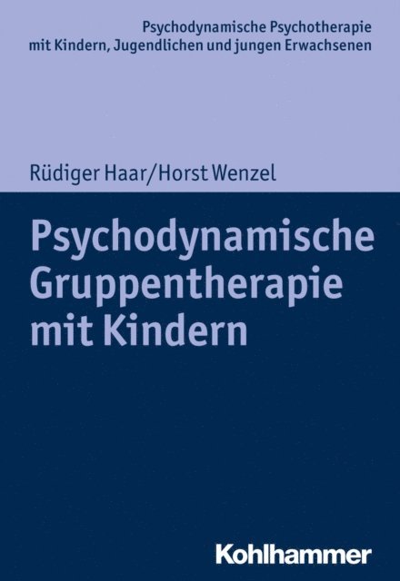 Horst Wenzel, Rudiger Haar - Psychodynamische Gruppentherapie mit Kindern, E-bok