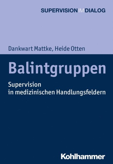 Heide Otten, Dankwart Mattke - Balintgruppen, E-bok