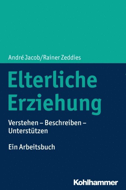 Rainer Zeddies, Andre Jacob - Elterliche Erziehung, E-bok