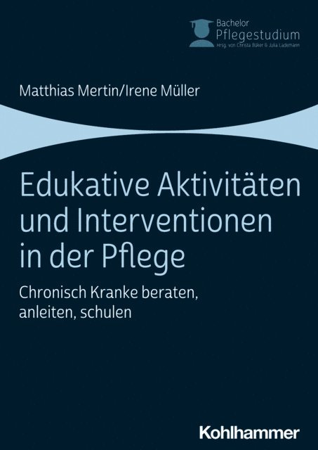 Matthias Mertin, Irene Muller - Edukative Aktivitäten und Interventionen in der Pflege, E-bok