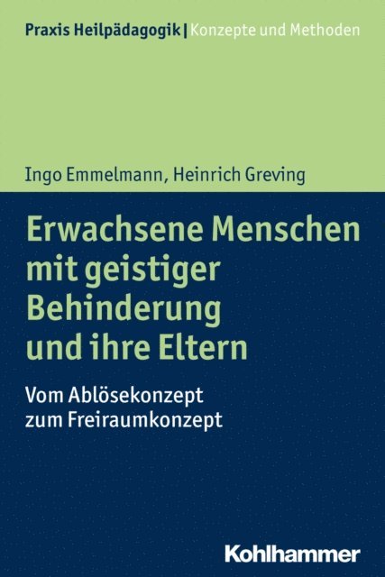 Ingo Emmelmann, Heinrich Greving - Erwachsene Menschen mit geistiger Behinderung und ihre Eltern, E-bok