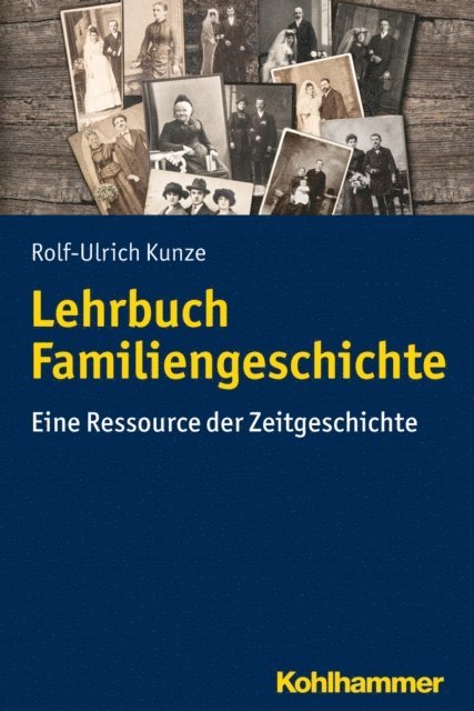 Rolf-Ulrich Kunze - Lehrbuch Familiengeschichte, E-bok