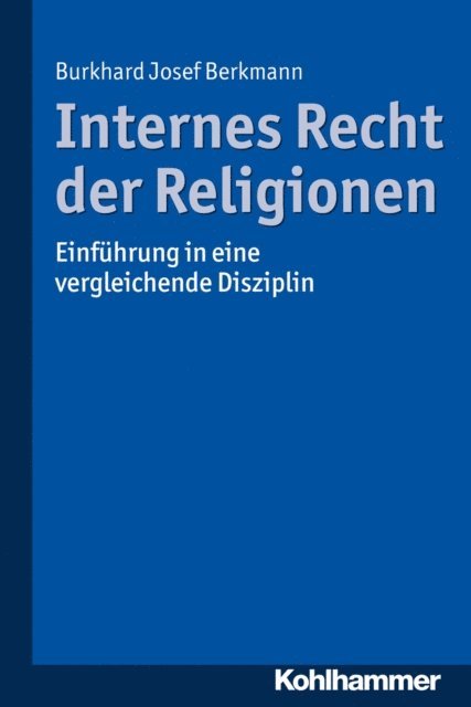 Burkhard Josef Berkmann - Internes Recht der Religionen, E-bok