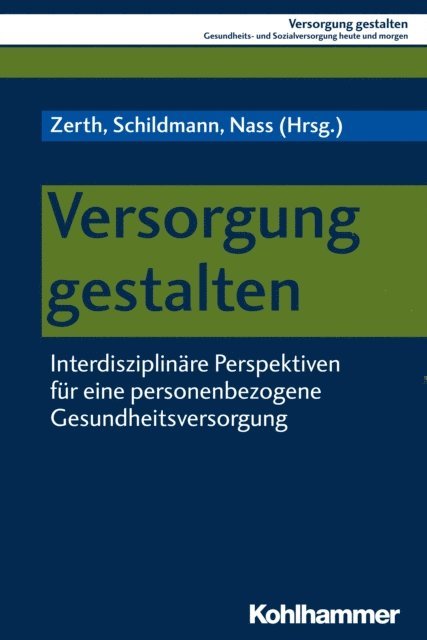 Elmar Nass, Jurgen Zerth, Jan Schildmann - Versorgung gestalten, E-bok