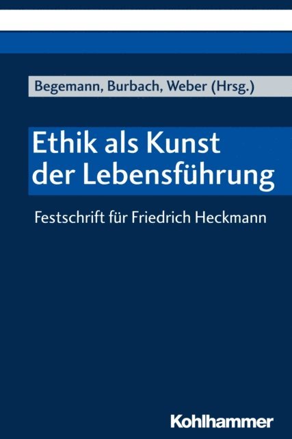 Verena Begemann, Dieter Weber, Christiane Burbach - Ethik als Kunst der Lebensführung, E-bok