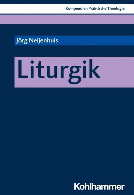 Jorg Neijenhuis - Liturgik, E-bok