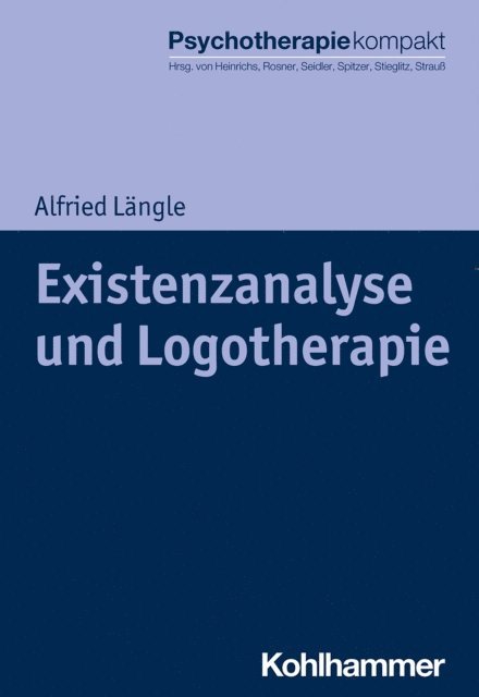 Alfried Langle - Existenzanalyse und Logotherapie, E-bok