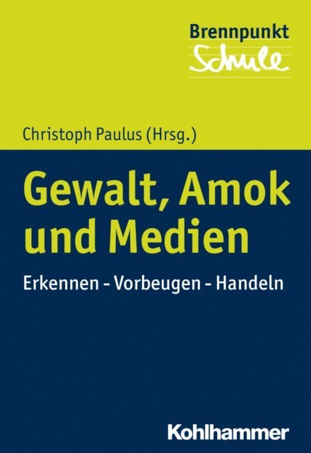 Christoph Paulus - Gewalt, Amok und Medien, E-bok