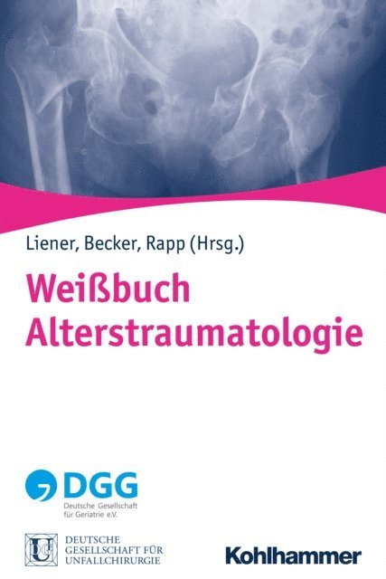 Ulrich Christoph Liener, Kilian Rapp, Clemens Becker - Weißbuch Alterstraumatologie, E-bok