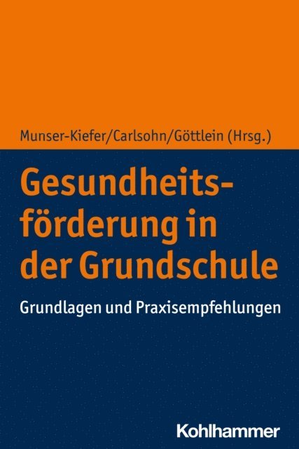 Anja Carlsohn, Eva Gottlein, Meike Munser-Kiefer - Gesundheitsförderung in der Grundschule, E-bok