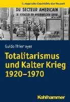 Totalitarismus Und Kalter Krieg (1920-1970)