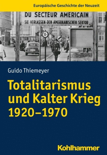 Guido Thiemeyer - Totalitarismus und Kalter Krieg (1920-1970), E-bok