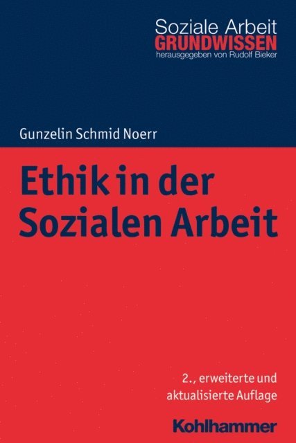 Gunzelin Schmid Noerr - Ethik in der Sozialen Arbeit, E-bok