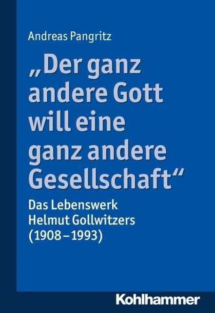 Andreas Pangritz - "Der ganz andere Gott will eine ganz andere Gesellschaft.", E-bok