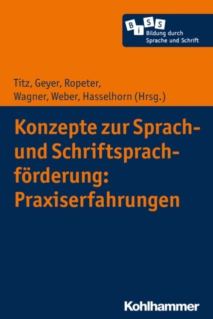 Hanna Wagner, Cora Titz, Marcus Hasselhorn - Konzepte zur Sprach- und Schriftsprachförderung: Praxiserfahrungen, E-bok