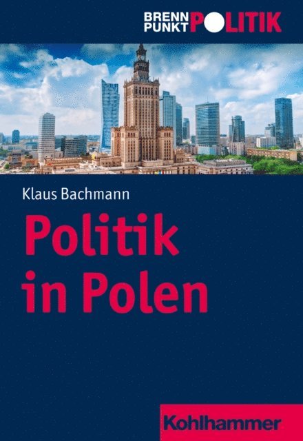 Klaus Bachmann - Politik in Polen, E-bok