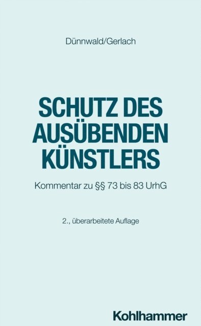 Rolf Dunnwald, Tilo Gerlach - Schutz des ausübenden Künstlers, E-bok