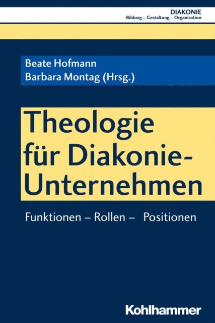 Barbara Montag, Beate Hofmann - Theologie für Diakonie-Unternehmen, E-bok