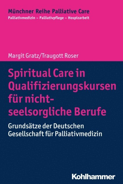 Margit Gratz, Traugott Roser - Spiritual Care in Qualifizierungskursen für nicht-seelsorgliche Berufe, E-bok