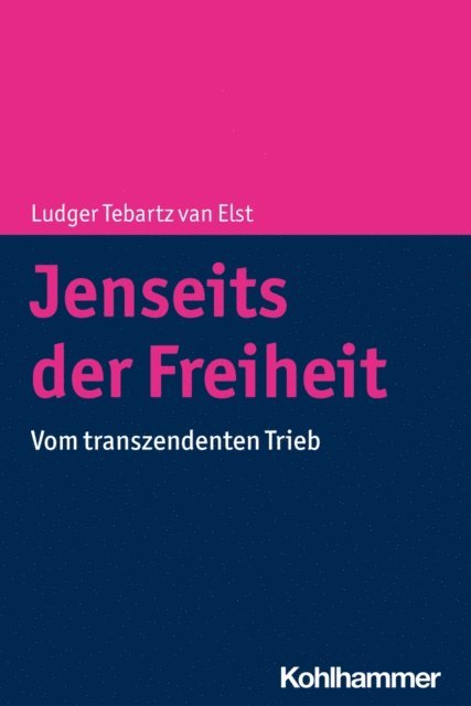 Ludger Tebartz van Elst - Jenseits der Freiheit, E-bok