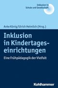 Inklusion in Kindertageseinrichtungen: Eine Fruhpadagogik Der Vielfalt