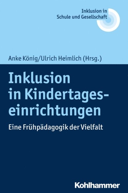 Anke Konig, Ulrich Heimlich - Inklusion in Kindertageseinrichtungen, E-bok