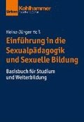 Einfuhrung in Die Sexualpadagogik Und Sexuelle Bildung: Basisbuch Fur Studium Und Weiterbildung