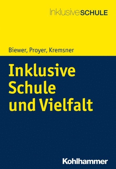 Gertraud Kremsner, Michelle Proyer, Gottfried Biewer - Inklusive Schule und Vielfalt, E-bok