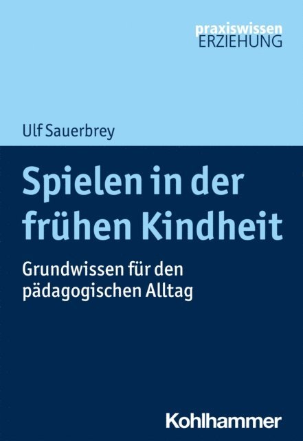 Ulf Sauerbrey - Spielen in der frühen Kindheit, E-bok